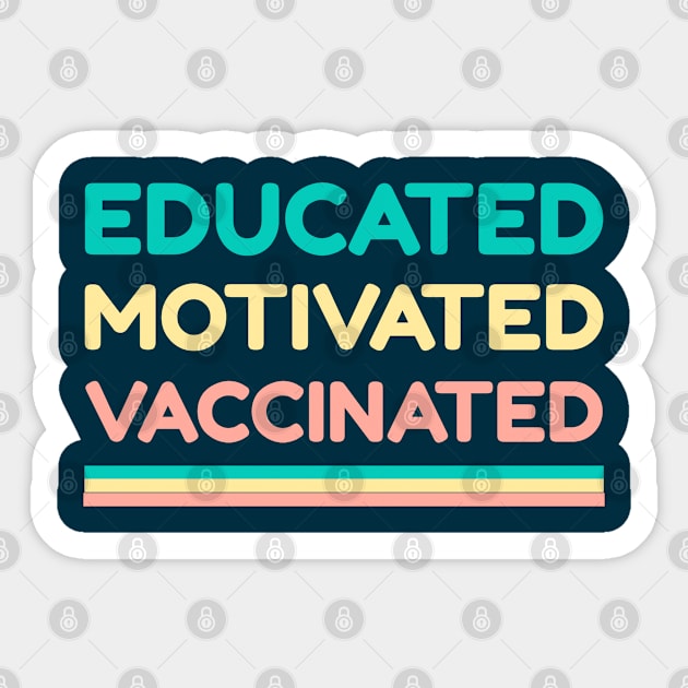 Educated Motivated Vaccinated Sticker by Teeters